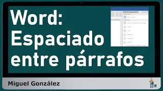 Cambiar el espaciado entre párrafos MS Word
