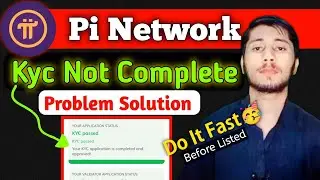 Pi network kyc Not Complete problem Solution | Pi network