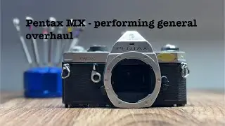 Pentax MX - Performing general overhaul