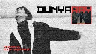 RAY - DUNYA (Mood Video)