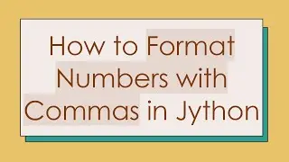 How to Format Numbers with Commas in Jython