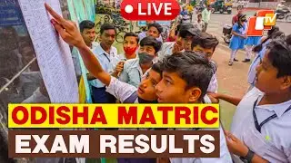 🔴OTV LIVE: Odisha Matric Results 2024 | BSE Declares Class 10th HSC Results