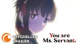 You are Ms. Servant | OFFIZIELLER TRAILER