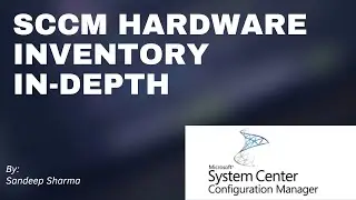 LEARN SCCM HARDWARE INVENTORY In Depth Tutorial | MECM SCCM online training
