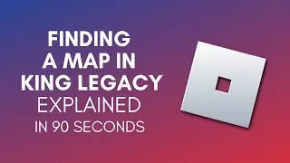 How To Find A Map In King Legacy?
