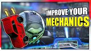 How To Improve Your MECHANICS In Rocket League!