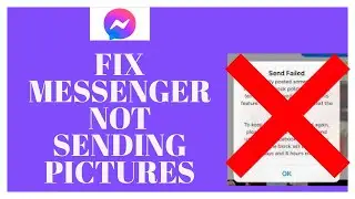 How To Fix Messenger Not Sending Pictures Problem 2022?