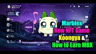 Marblex New NFT Game Koongya & How to Earn MBX