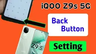 iqoo Z9s 5g Back Button Setting | iqoo z9s 5g me back button change kaise kare | iqoo z9s 3Buttons