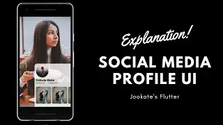 SOCIALMEDIA PROFILEPAGE UI MODEL || EXPLANATION  || JOOKATE'S FLUTTER