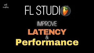 Top Ways to Help Fix Latency & Performance in FL Studio 22 * 7 Game Changing Tips