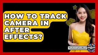 How To Track Camera In After Effects? - The Animation Reel