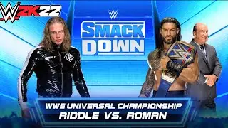 Roman Reigns vs. Matt Riddle Universal Championship Match on SmackDown | WWE 2K22 | 4K