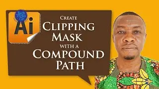 Create Clipping Mask with a Compound Path in Adobe Illustrator || TechTricksGh