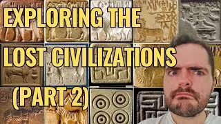 Exploring the Lost Civilizations | Part 2