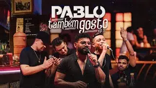 Pablo  - Eu também gosto ( EP .01)