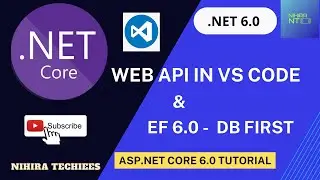 Dot NET Core Web API using VS Code (Entity Framework DB First + CRUD Actions + Testing with Swagger)