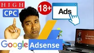 How to Enable Google Adsense 18+ Ads on Youtube ! Website ! Blog & Android Apps