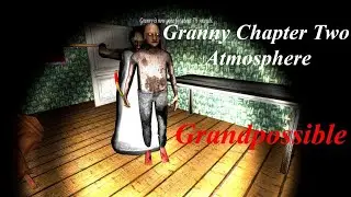 Granny Chapter One PC in Granny Chapter Two Atmosphere On Grandpossible + Deaf Grandpa (Not Win)