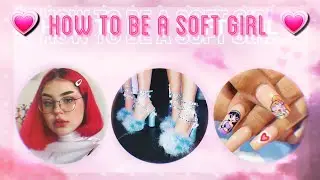 ♡ How to be a Soft girl ♡ // Aesthetic (Soft girl Inspo)