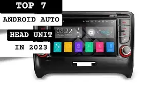 Best Android Auto Head Unit In 2023 - Top 7 Android Auto Head Unit Review (Buying Guide)