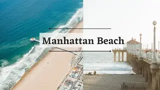 Walking tour: Manhattan Beach, Pier & The Strand