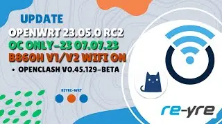 OpenWrt 23.05.0 RC2 OC OnLy-23 07.07.23 s905x B860H v1/v2 WiFi On | REYRE-STB