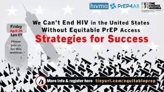 We Can’t End HIV in the United States Without Equitable PrEP Access: Strategies for success