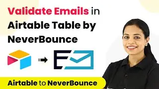 How to Validate Emails in Airtable Table by NeverBounce - Airtable NeverBounce Integration