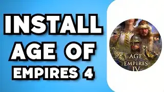 How To Download Age Of Empires 4 (2024 Guide)