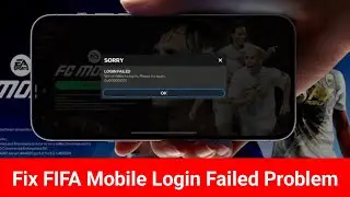 New! How to Fix FIFA Mobile Login Failed Problem (2025) | Fix SORRY LOGIN FAILED in FC Mobile