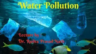 Water Pollution | For NEET, HS, WBCS & Competitive Exams