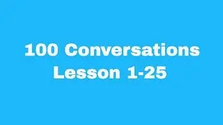 100 English Conversations with subtitles: Lesson 1-25 | Easy Conversations | Beginners English