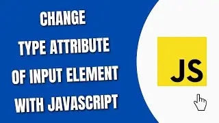 Change type attribute of Input Element With JavaScript | HowToCodeSchool.com