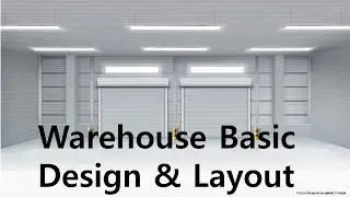 The Warehouse Design Principles & Layout - Simple Steps |Supply chain Tutorials