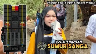 SUMUR SANGA | Voc Siti Hajizah | Indraa Jaya | Show Bangkaloa Widasari