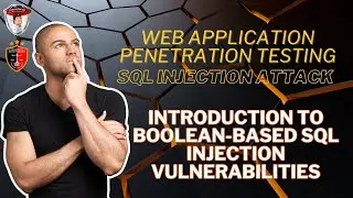 19. Introduction to Boolean-Based SQL Injection Vulnerabilities