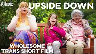 Upside Down | Wholesome Queer Short Film! | We Are Pride