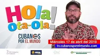 Alex Otaola en Hola! Ota-Ola en vivo por YouTube Live (miércoles 17 de abril del 2019)