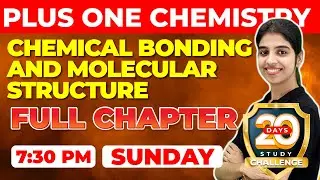 +1 Chemistry | Chemical Bonding and Molecular Structure | Full Chapter Revision | Exam Winner