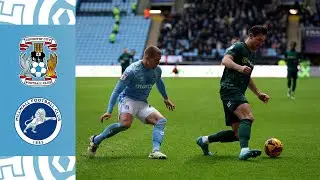 Coventry City v Millwall | Sky Bet Championship 24/25 🏆 | Match Highlights 🎞️