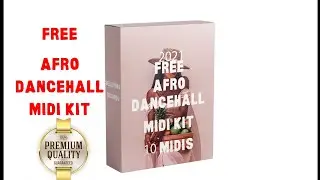 (FREE)  2021 AFRO DANCEHALL MIDI KIT