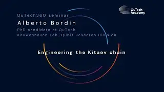 QuTech360 w/Alberto Bordin: Engineering the Kitaev chain