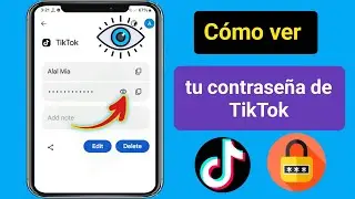 Cómo ver tu contraseña de TikTok si la olvidaste (2024) I Cómo ver la contraseña de TikTok