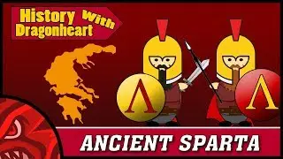 Who Were the Ancient Spartans | A Beginners Guide - (History with Dragonheart)