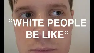 when your white friend says 