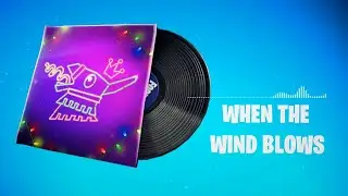 FORTNITE "WHEN THE WIND BLOWS" LOBBY MUSIC PACK (1 HOUR)