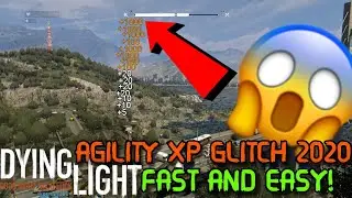 Dying Light: Agility XP UNLIMITED Glitch | 2020