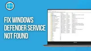 How to FIX Windows Defender Service Not Found