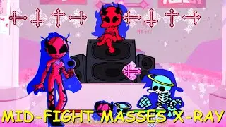MID-FIGHT MASSES X-RAY Full Week - Friday Night Funkin' Mod